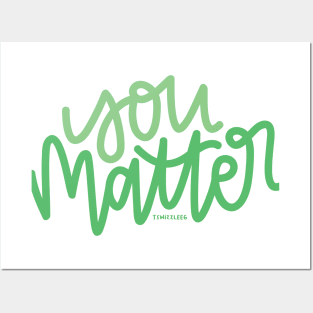 You Matter - Mint Posters and Art